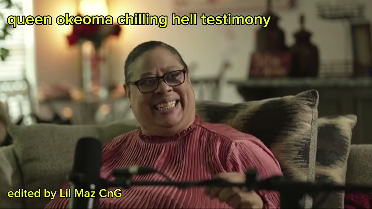 Queen okeoma - Chilling HELL ( testimony )