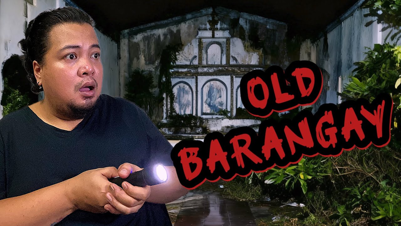 Explore and investigation at OLD BARANGAY 