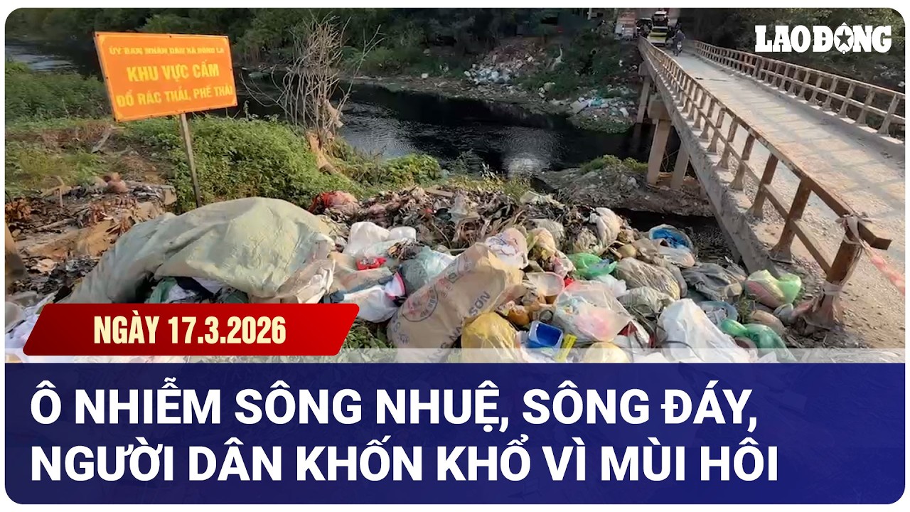 Ô nhiễm bủa vây sông Nhuệ, sông Đáy, người dân khốn khổ vì mùi hôi | Báo Lao Động
