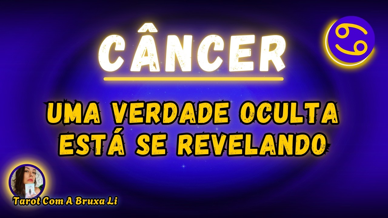 CÂNCER♋ UMA VERDADE OCULTA ESTÁ SE REVELANDO