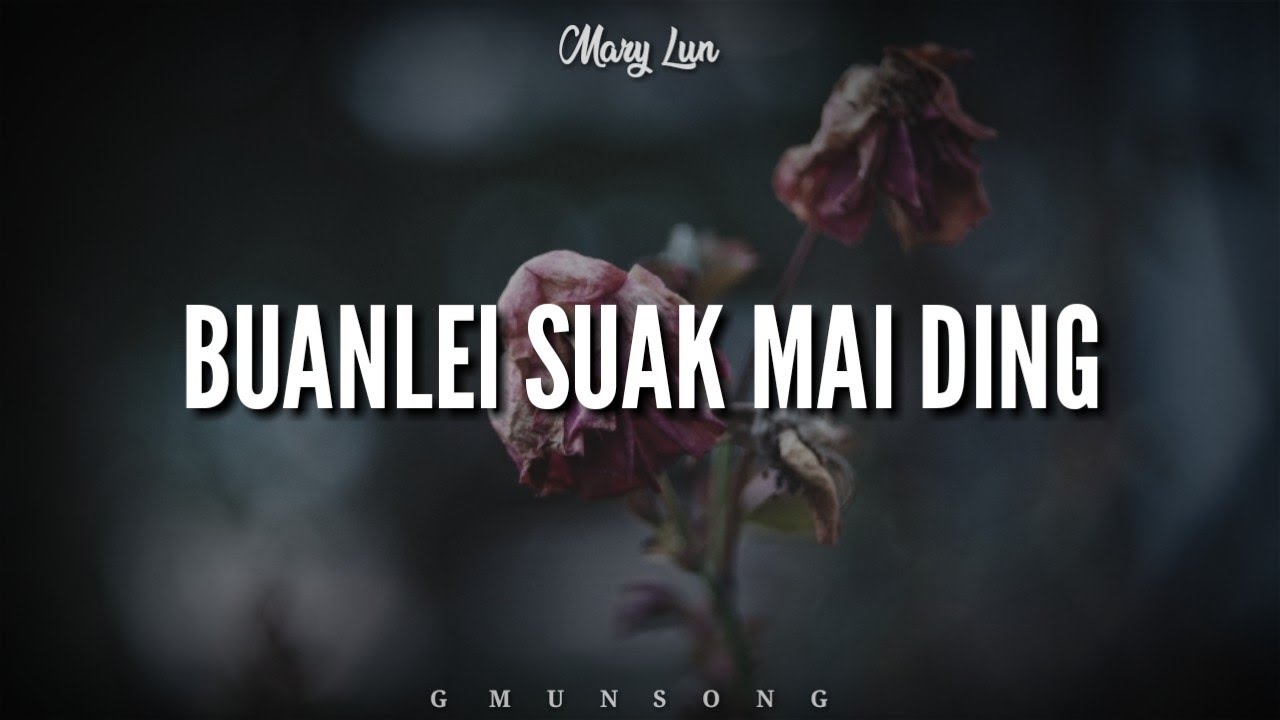 BUANLEI SUAK MAI DING | Mary Lun | Lyric Video