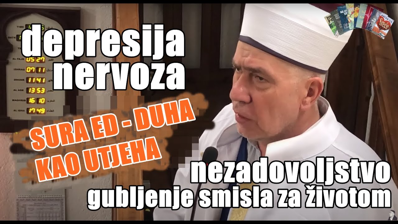 Utjeha u ovom vremenu depresije i nezadovoljstva -Sura Ed-Duha- Hfz. Čajlaković Husejn, 2020