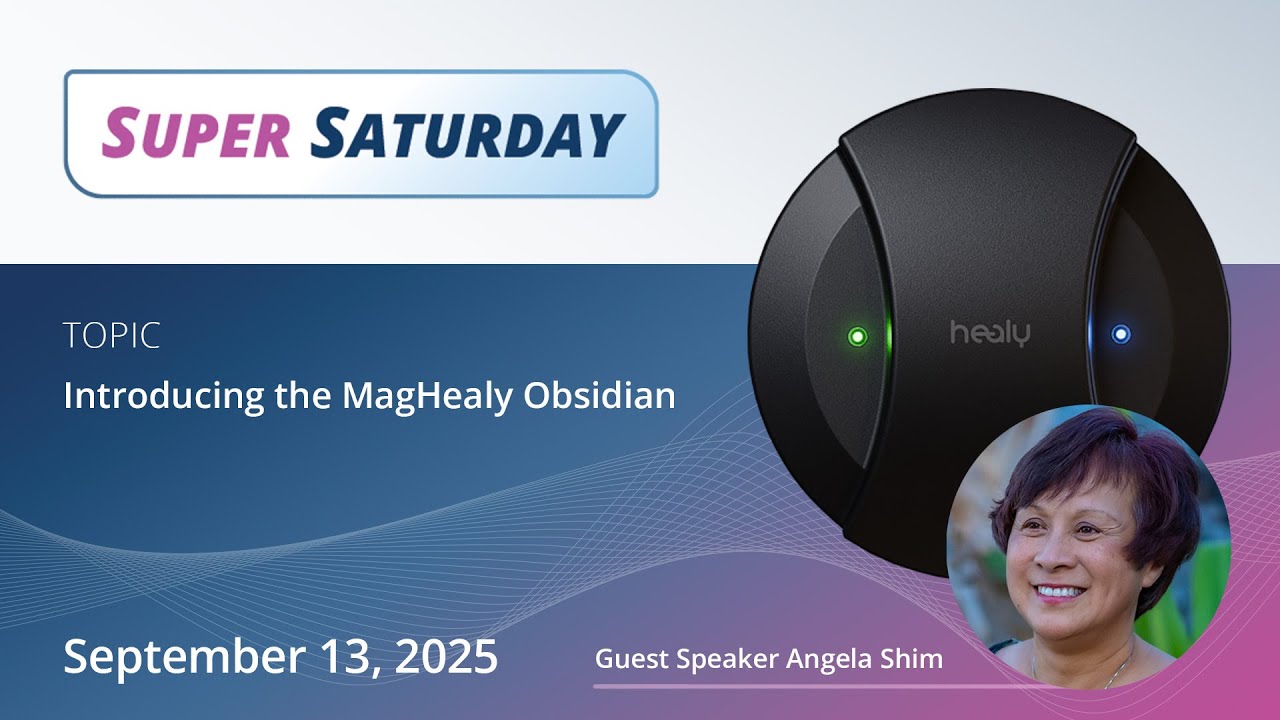 Healy Super Saturday | NEW MagHealy Obsidian; With Guest Speaker Angela Shim