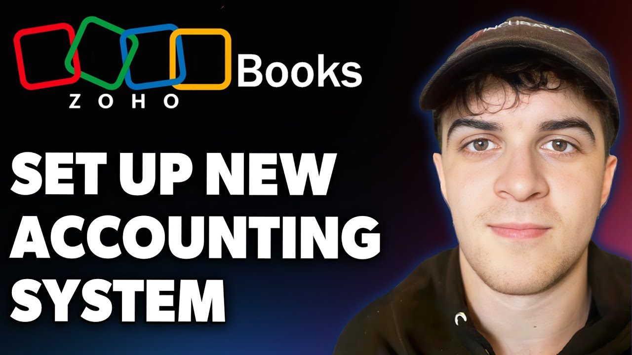 How to Set Up a New Accounting System Zoho Books (Full 2025 Guide)