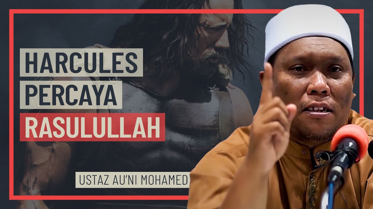 Ustaz Auni Mohamed - Harcules Beriman Kepada Rasulullah