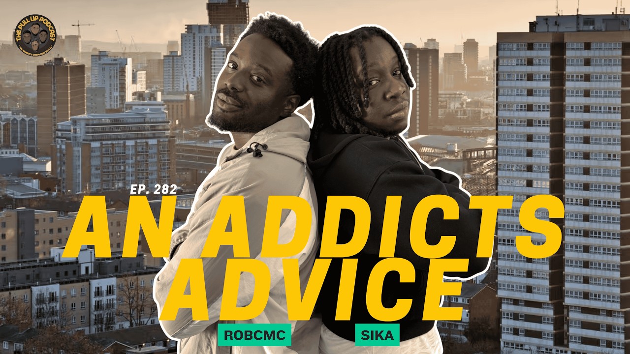 282. “An Addicts Advice” Ft. RobCMC & Sika | The Pull Up Podcast