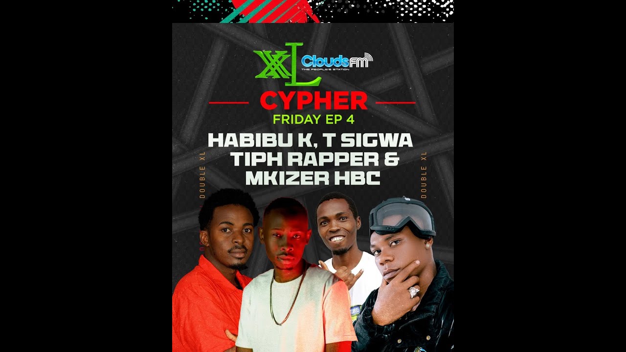 LIVE: XXL CYPHER FRIDAY PERFORMED BY HABIBU K, T SIGWA, TIPH RAPPER & MKIZER HBC | 23.01.2026