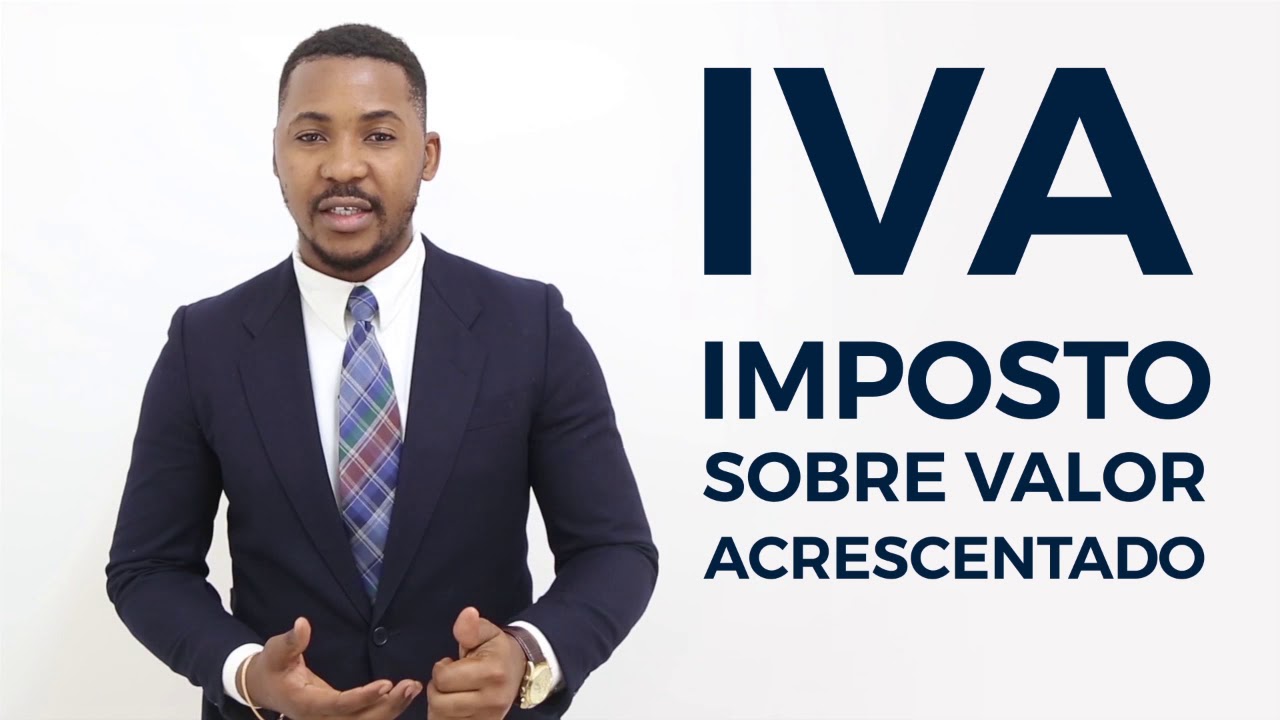 IVA - IMPOSTO SOBRE VALOR ACRESCENTADO