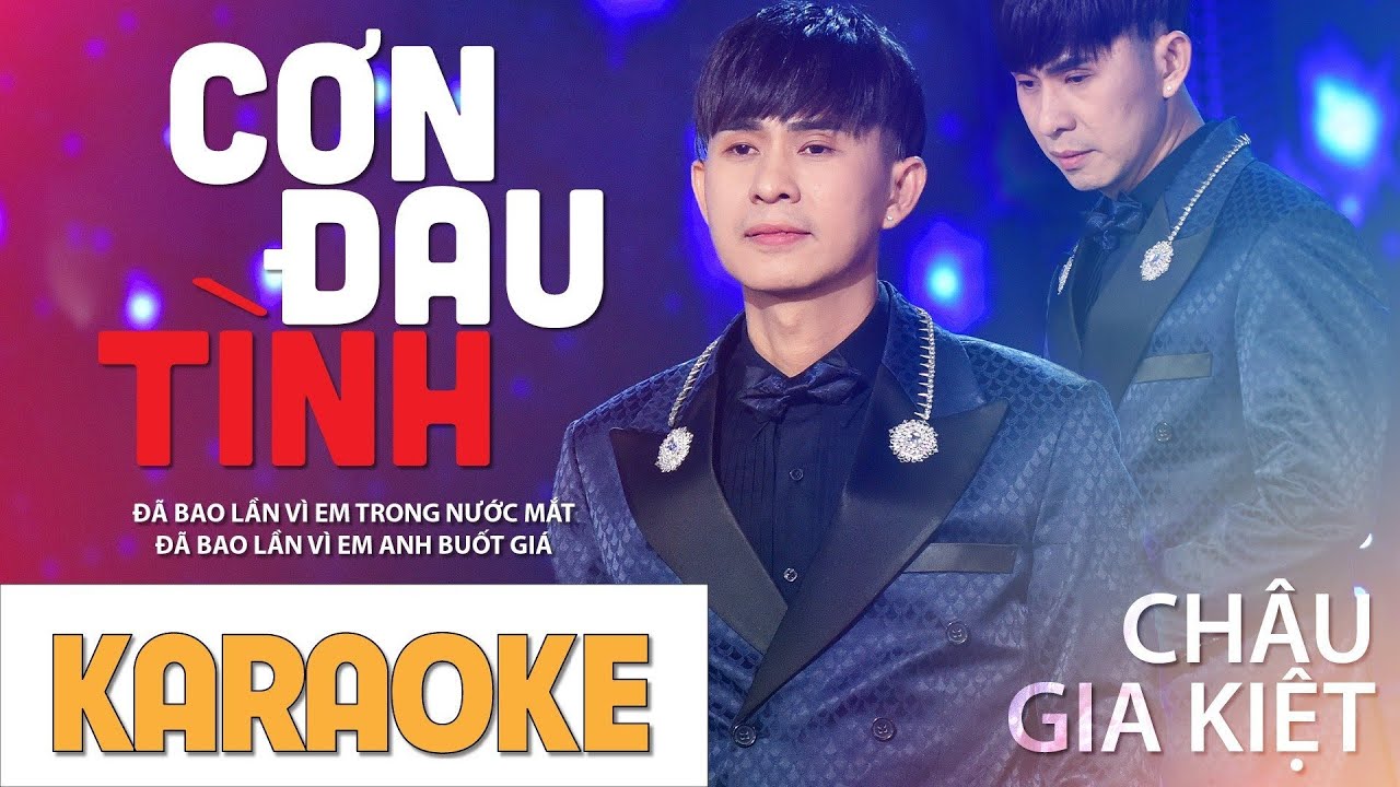 KARAOKE CƠN ĐAU TÌNH - CHÂU GIA KIỆT 2023 | Đã bao lần vì em trong nước mắt...
