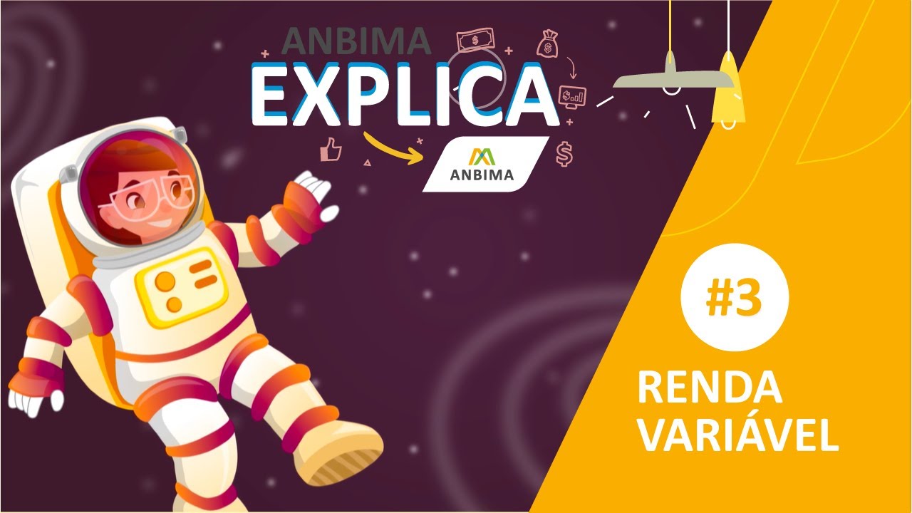 ANBIMA Explica: o que &eacute; renda vari&aacute;vel?