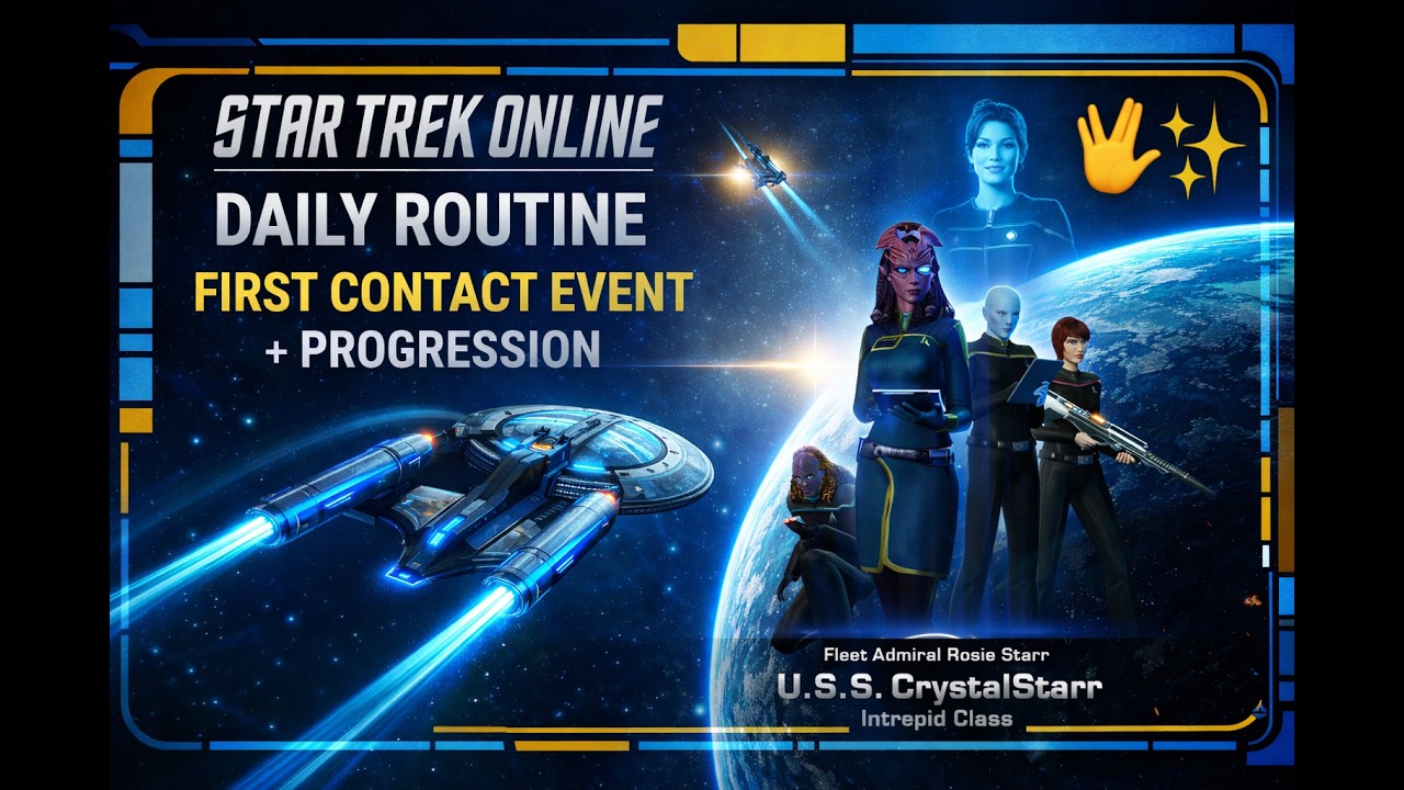 Star Trek Online Daily Routine | First Contact Event + Progression 🖖✨