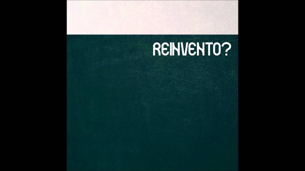 Reinvento - V&eacute;u