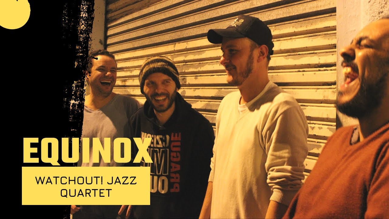 Watchout! Jazz Quartet - Equinox (John Coltrane)