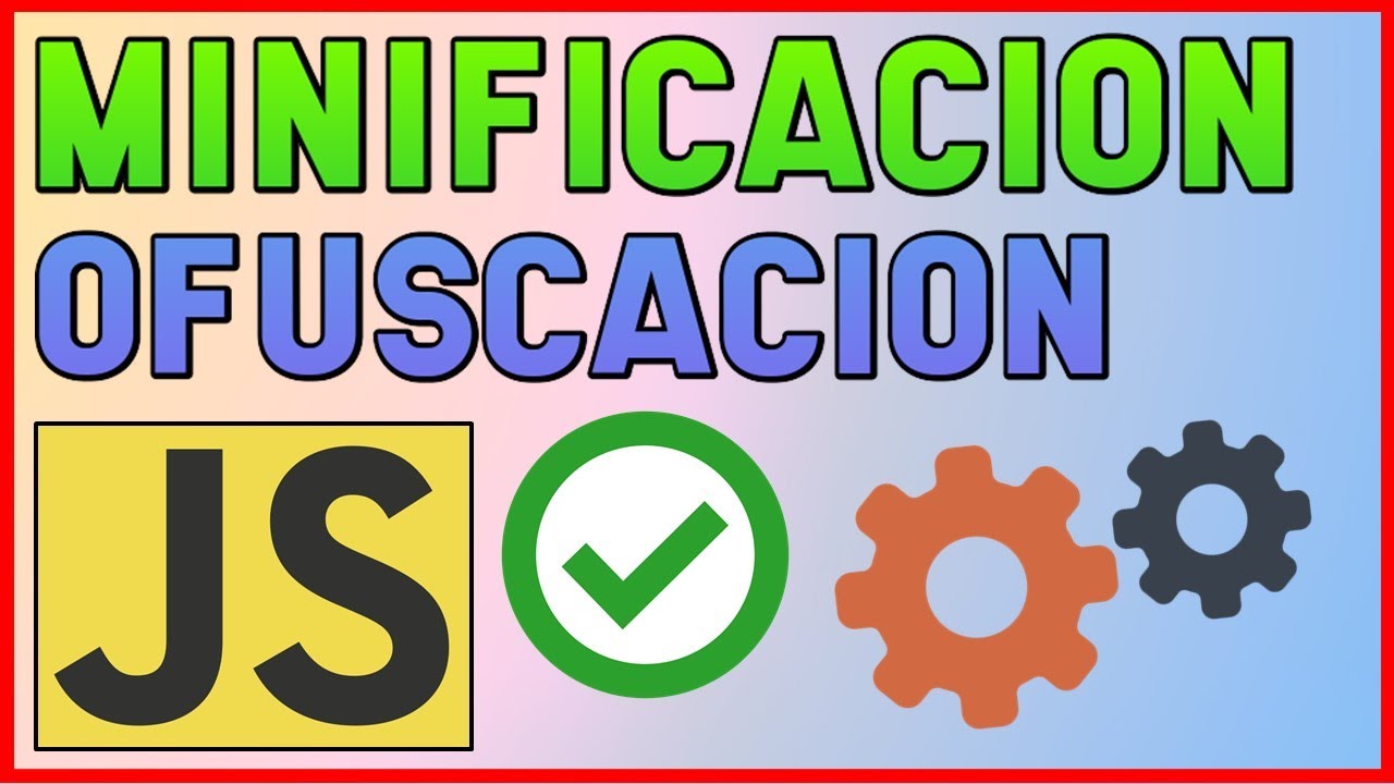 OFUSCAR y MINIFICAR Archivos JavaScript ✅ (Ofuscación y Minificación de Archivos JS) 🌐