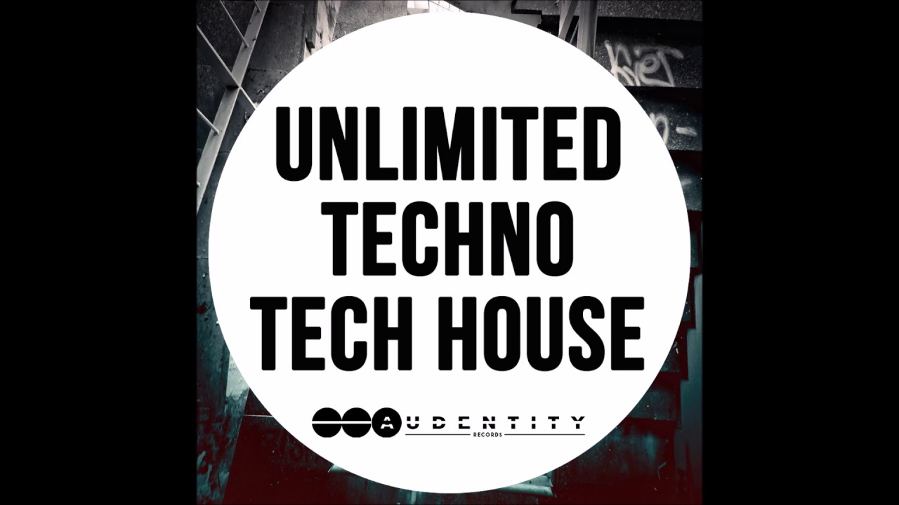 Audentity Records - Unlimited Techno & Tech House