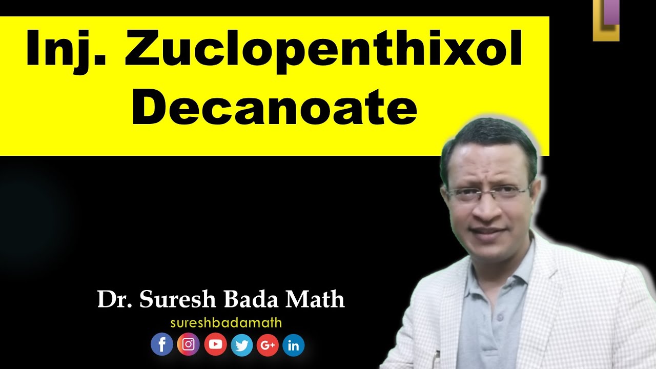 Long-Acting Injectable Zuclopenthixol Deaconate & Acetate