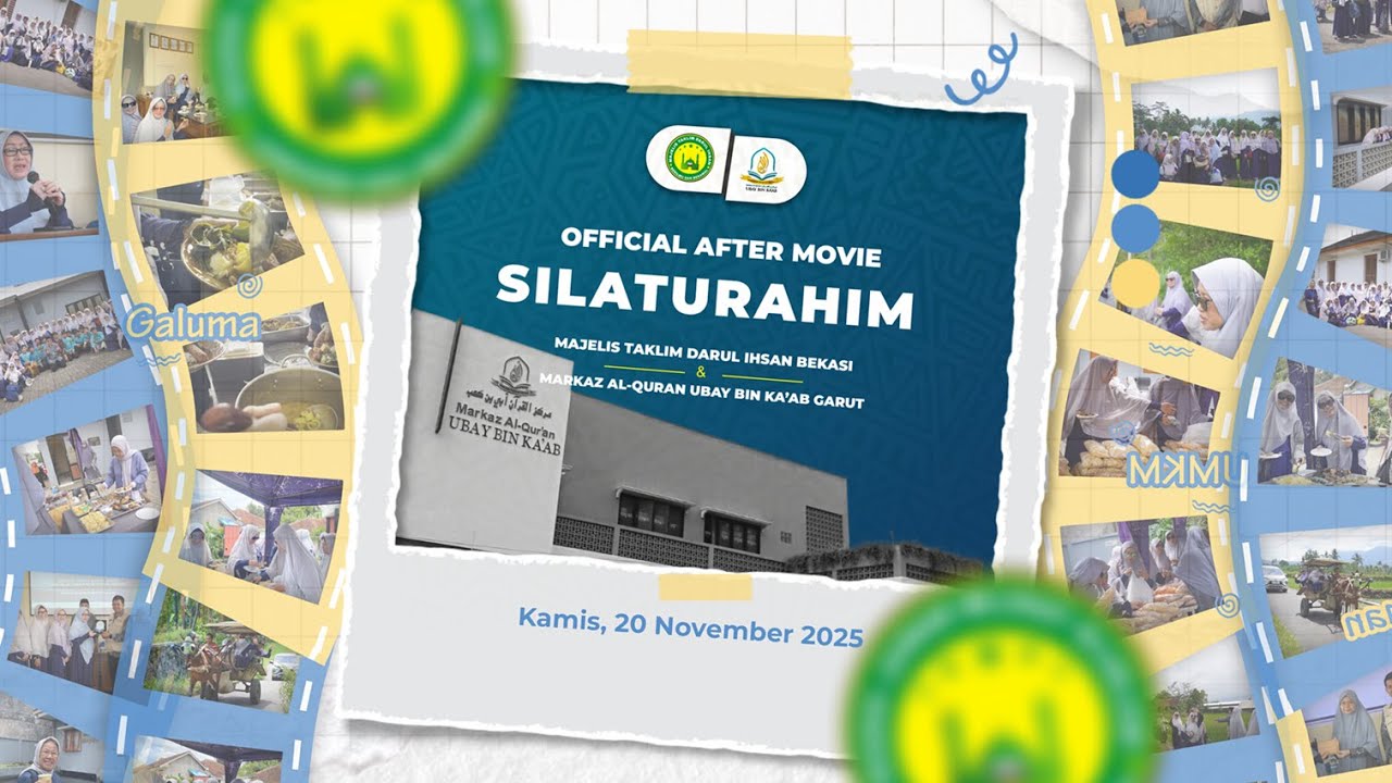AFTER MOVIE | SILATURAHIM MT Darul Ihsan & Markaz Al-Quran Ubay bin Ka'ab