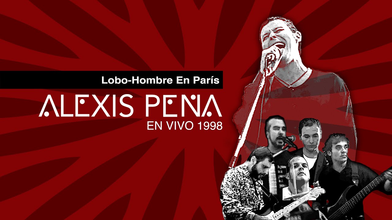 Alexis Peña - Lobo-Hombre En Paris - En Vivo (1999)