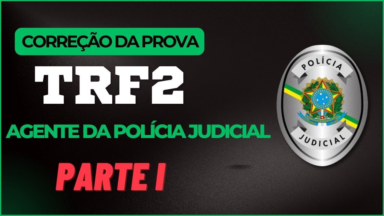 CORREÇÃO DA PROVA TRF2 (APJ) - PARTE I