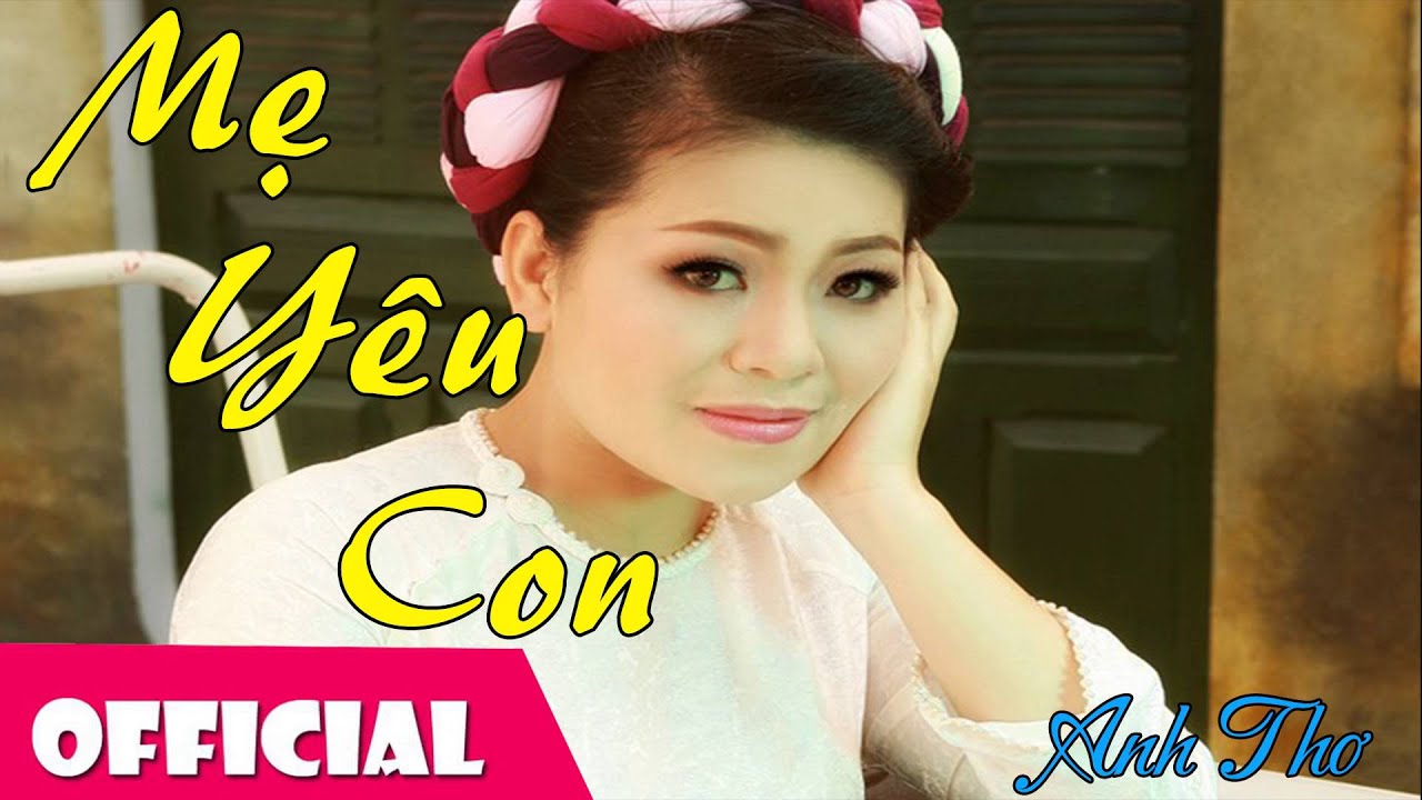 Mẹ Yêu Con - Anh Thơ [Audio]