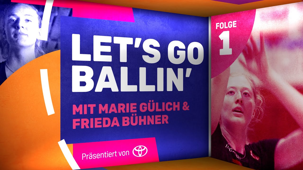 Man merkt, dass da ein Hype entstanden ist - Marie Gülich & Frieda Bühner I LET'S GO BALLIN' Folge 1