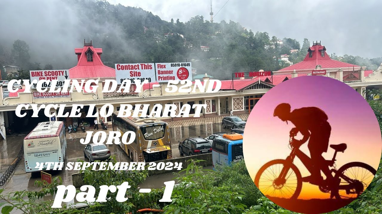 All India Cycling, Day 52nd, September 2: Enchanting ShimlaCycle Lo, Bharat Joro (PART -1)