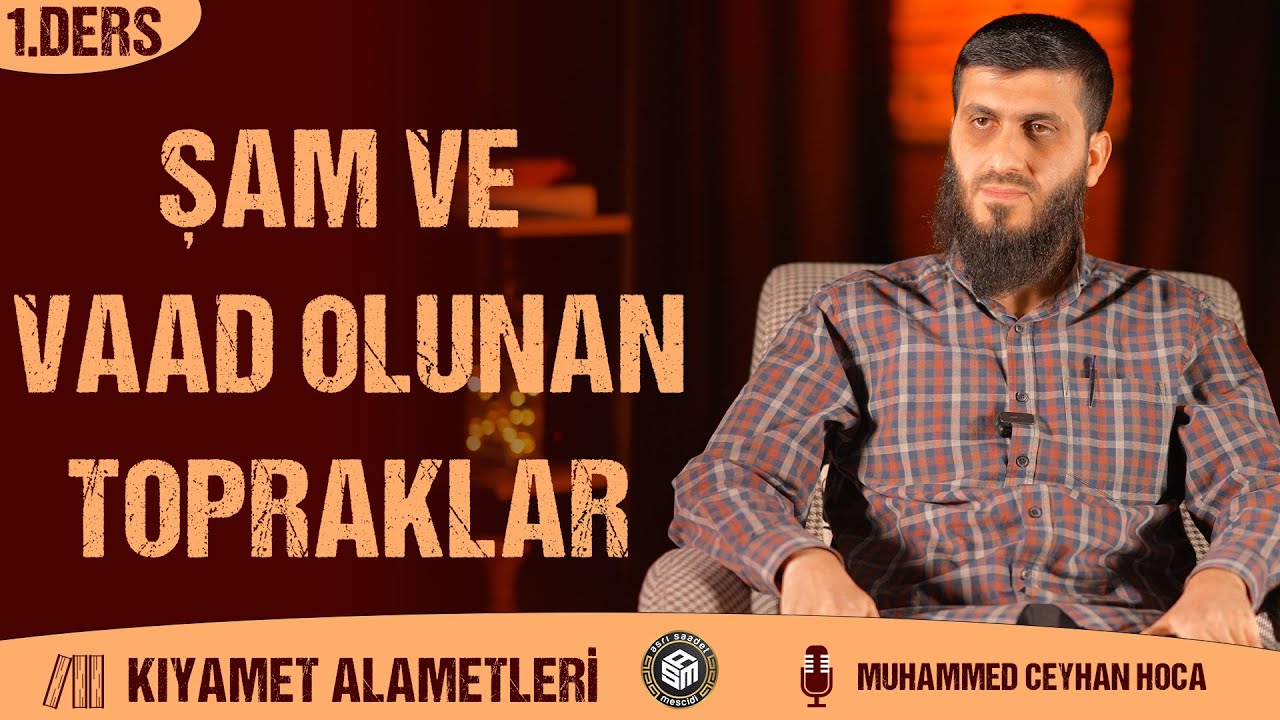 Alametler Başlamadan Önce Dünya’nın Hali | Kıyamet Alametleri 1. Ders | Muhammed Ceyhan Hoca