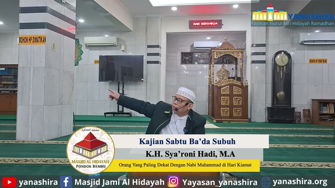 Orang Yang Paling Dekat Dengan Nabi Muhammad SAW di Hari Kiamat | K.H Sya'roni Hadi, M.A | Kajian