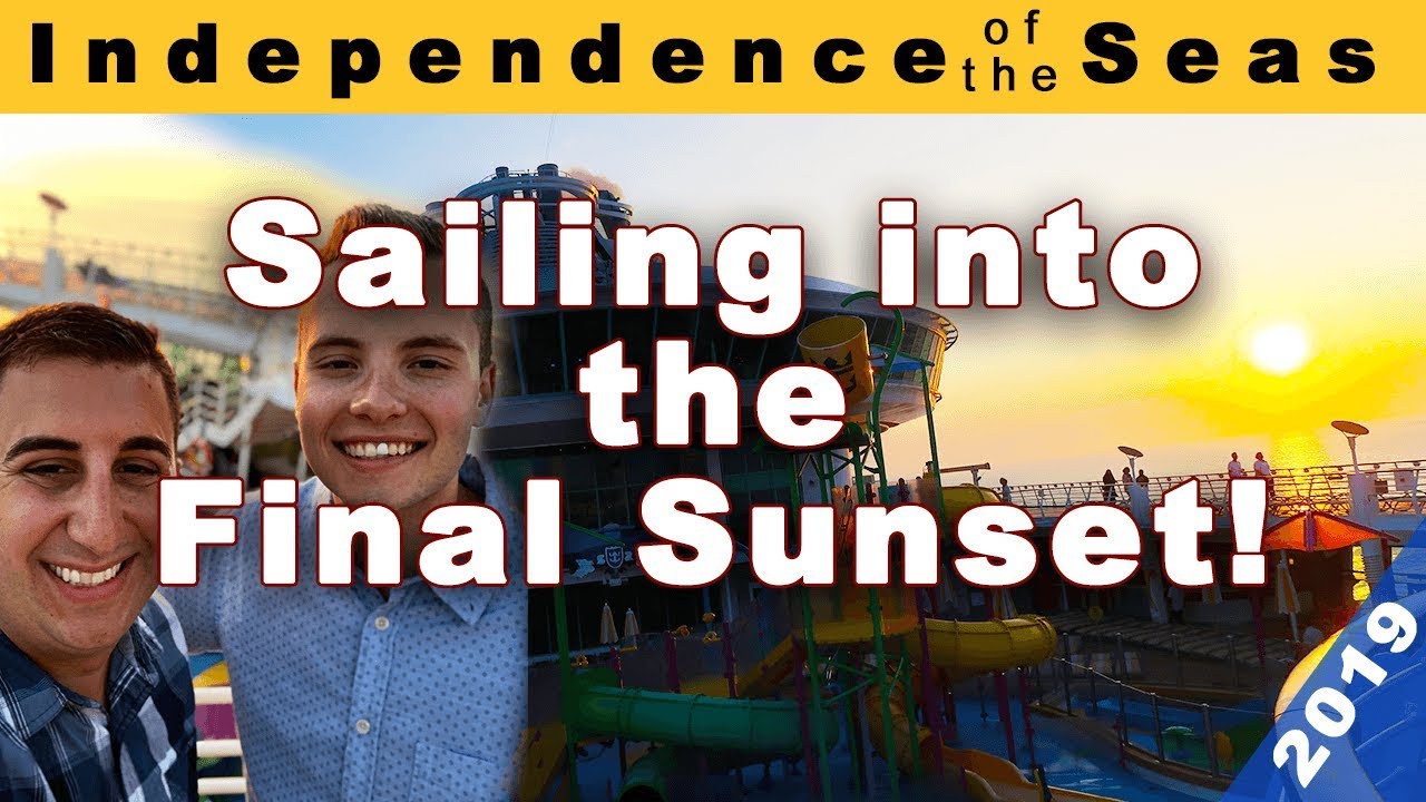 Sailing into the Sunset! Our Final Evening Onboard! | Independence of the Seas 2019! | Ep. 14