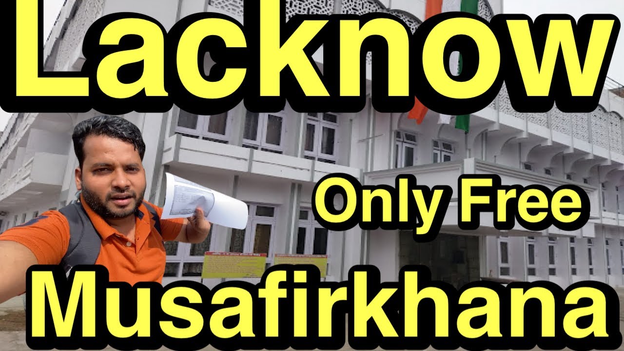 Lucknow Ka Sabse Sasta Musafirkhana Aur || Sabse Achha Musafirkhana || लखनऊ का सबसे सस्ता होटल ||