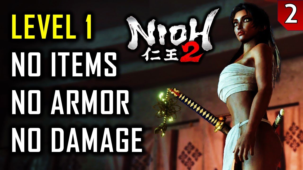 Nioh 2: Level 1 No Damage or No Hits, No Armor, No Items, No Yokai Skills/Shift - Part 2