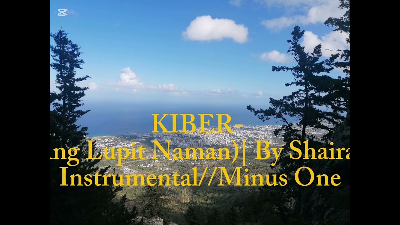KIBER- (Ang Lupit Gumiling) By Shaira//Instrumental//Minus One