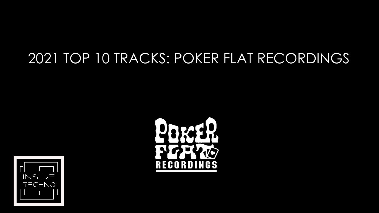2021 Top 10 Techno Tracks: Poker Flat Recordings | Inside Techno