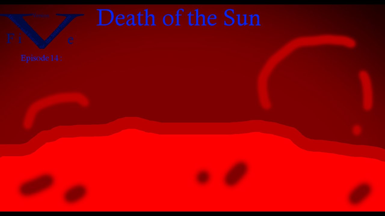History and Future of the Solar System Version FiVe Episode 14: 