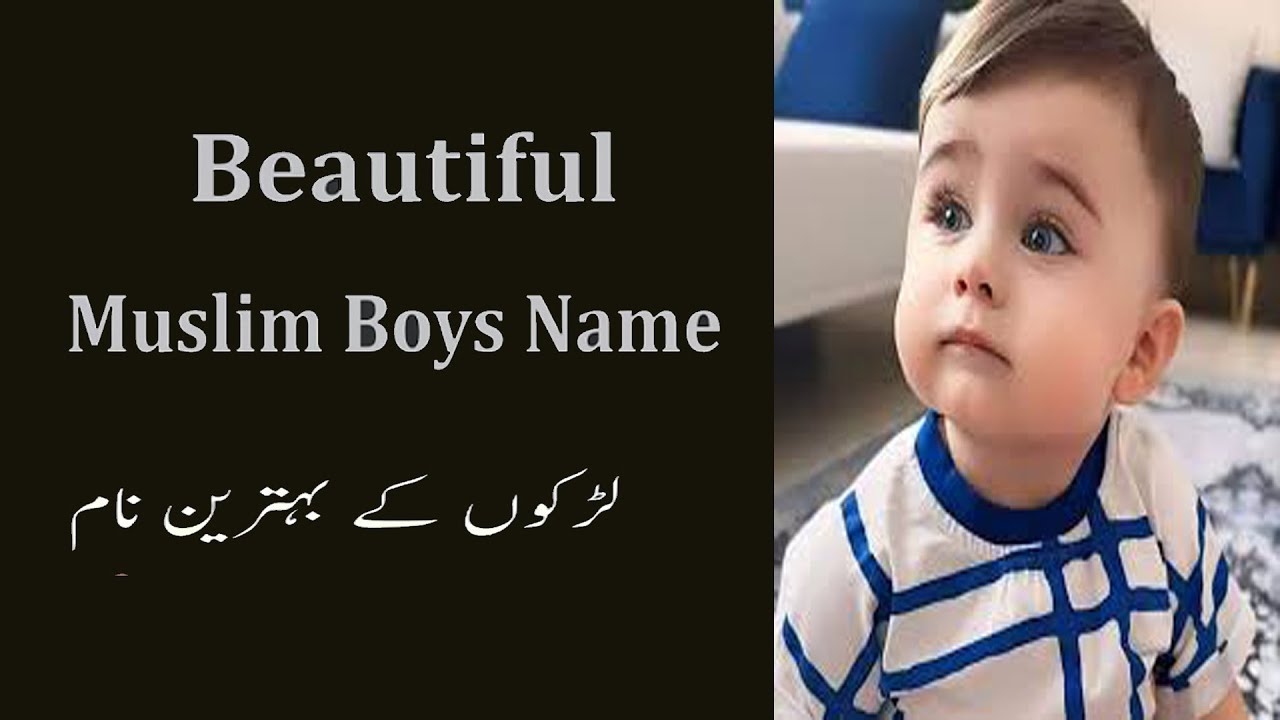 100 Beautiful Muslim Baby Boy Names with Meanings | Islamic Boys Names 2026-2027