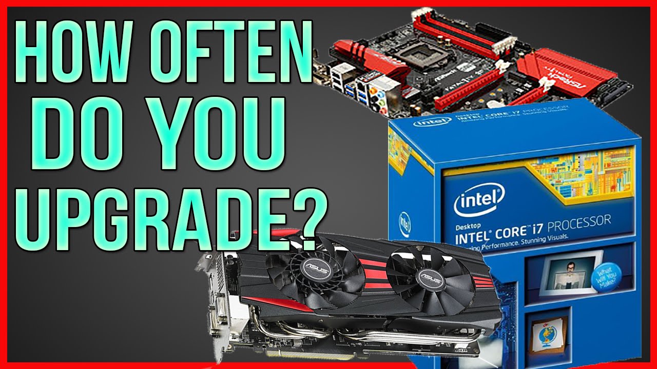 How Often Do You Need to Upgrade Your Gaming PC?