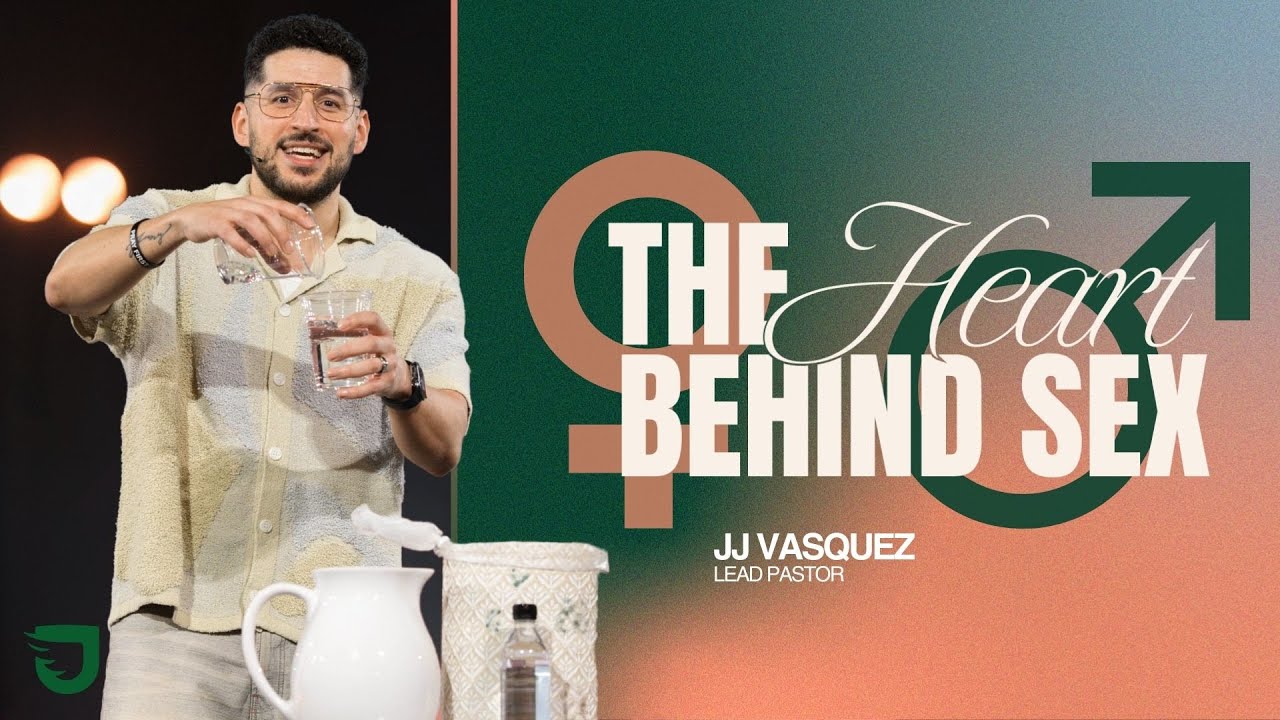 What Does The Bible Say About Sex? - JJ Vasquez - Journey Church