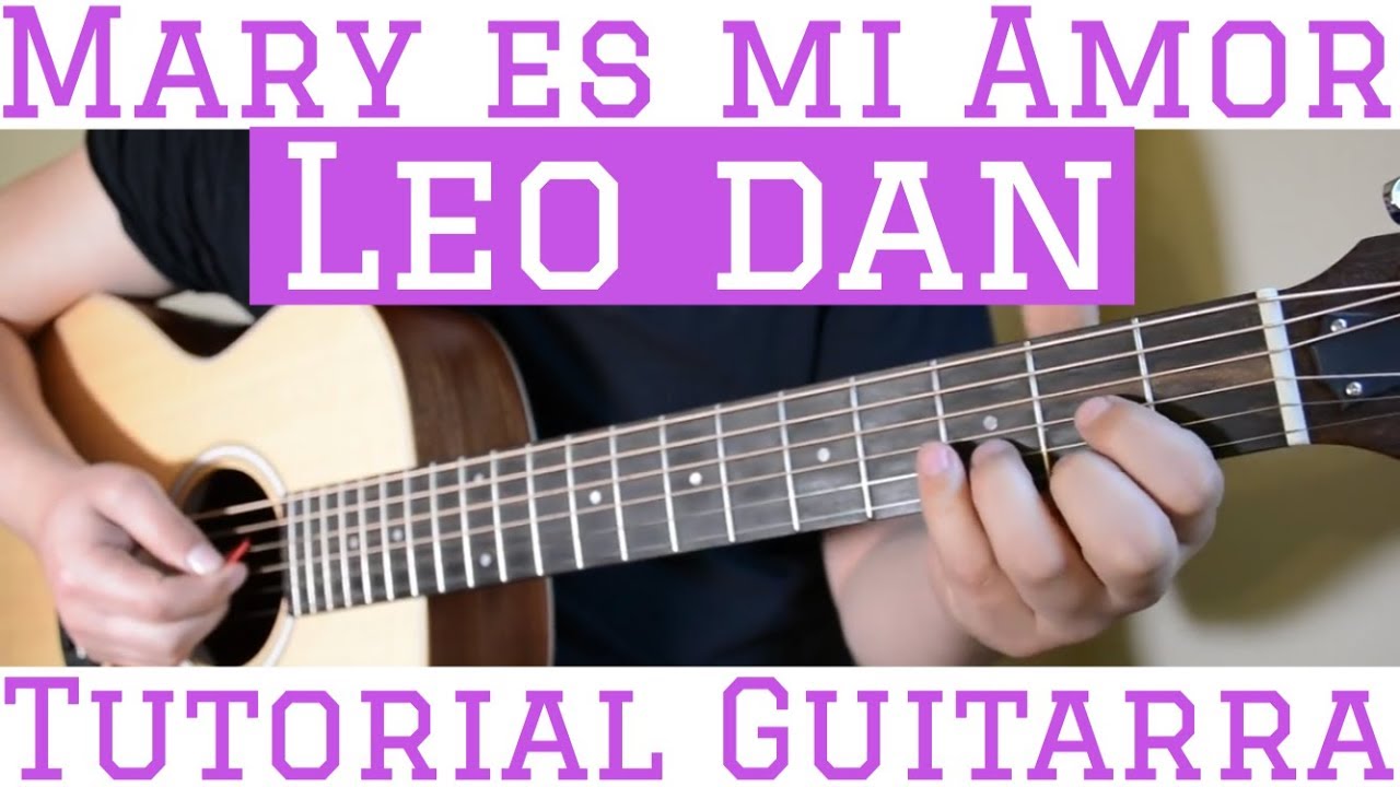 Mary es mi Amor - Tutorial de Guitarra ( Leo Dan ) Para Principiantes