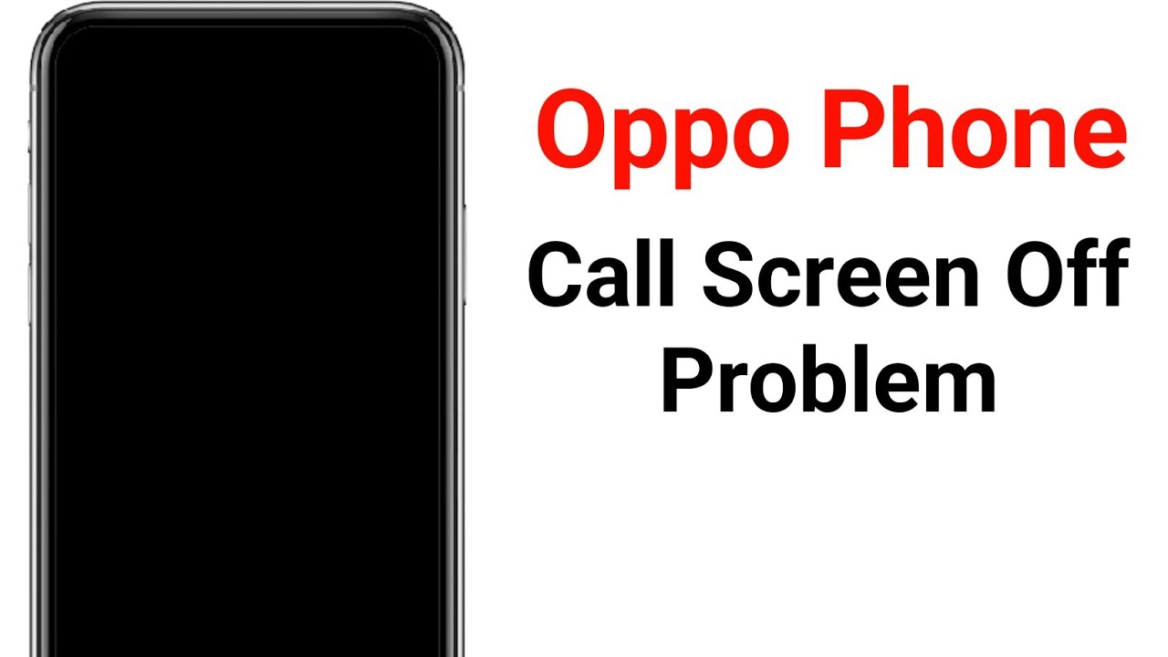 Call Screen Off Problem in Oppo Mobile || Fix Oppo Mobile Calll Screen Off Error problem