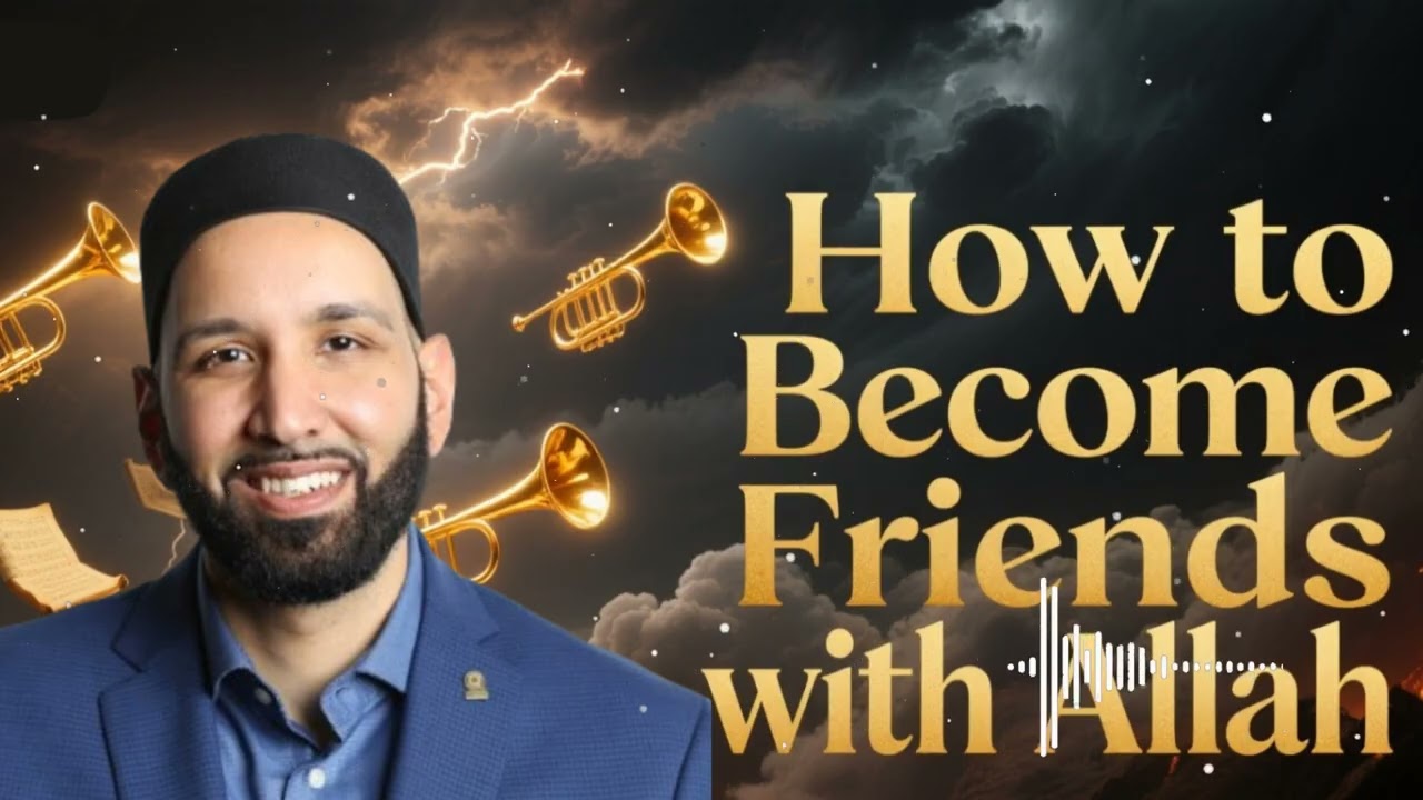 How to Become Friends with Allah ll Faith with Dr. Omar Suleiman