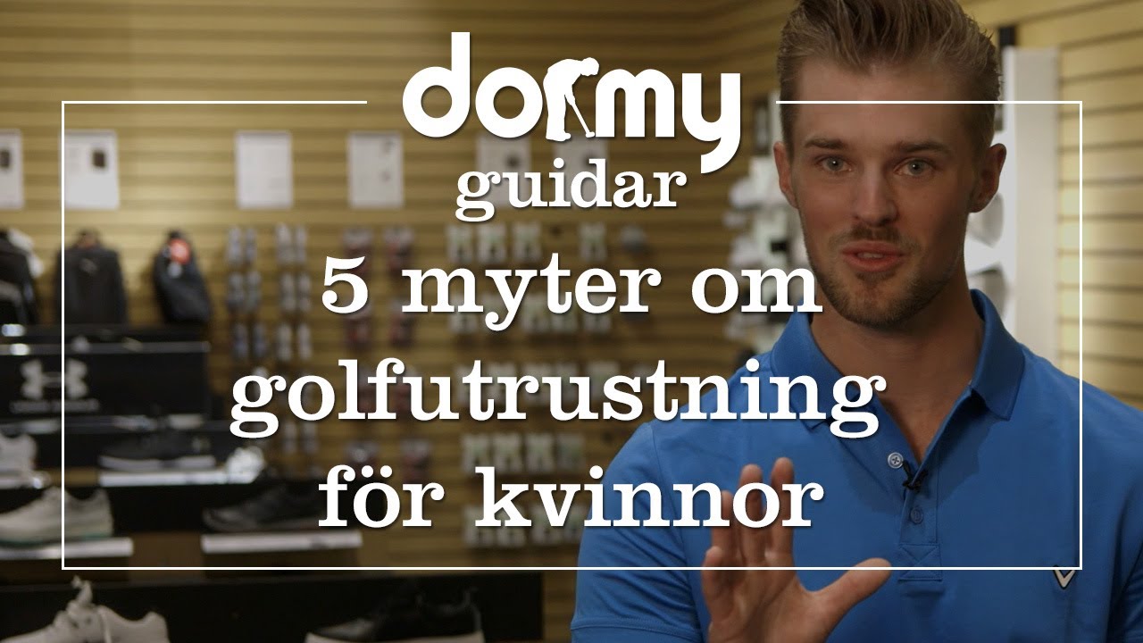 Fem myter om golfutrustning för kvinnor!