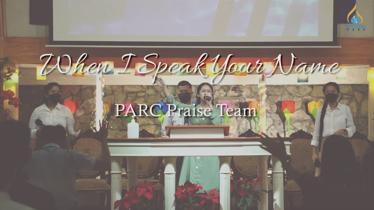 When I Speak Your Name - Gateway Worship // PARC Praise Team