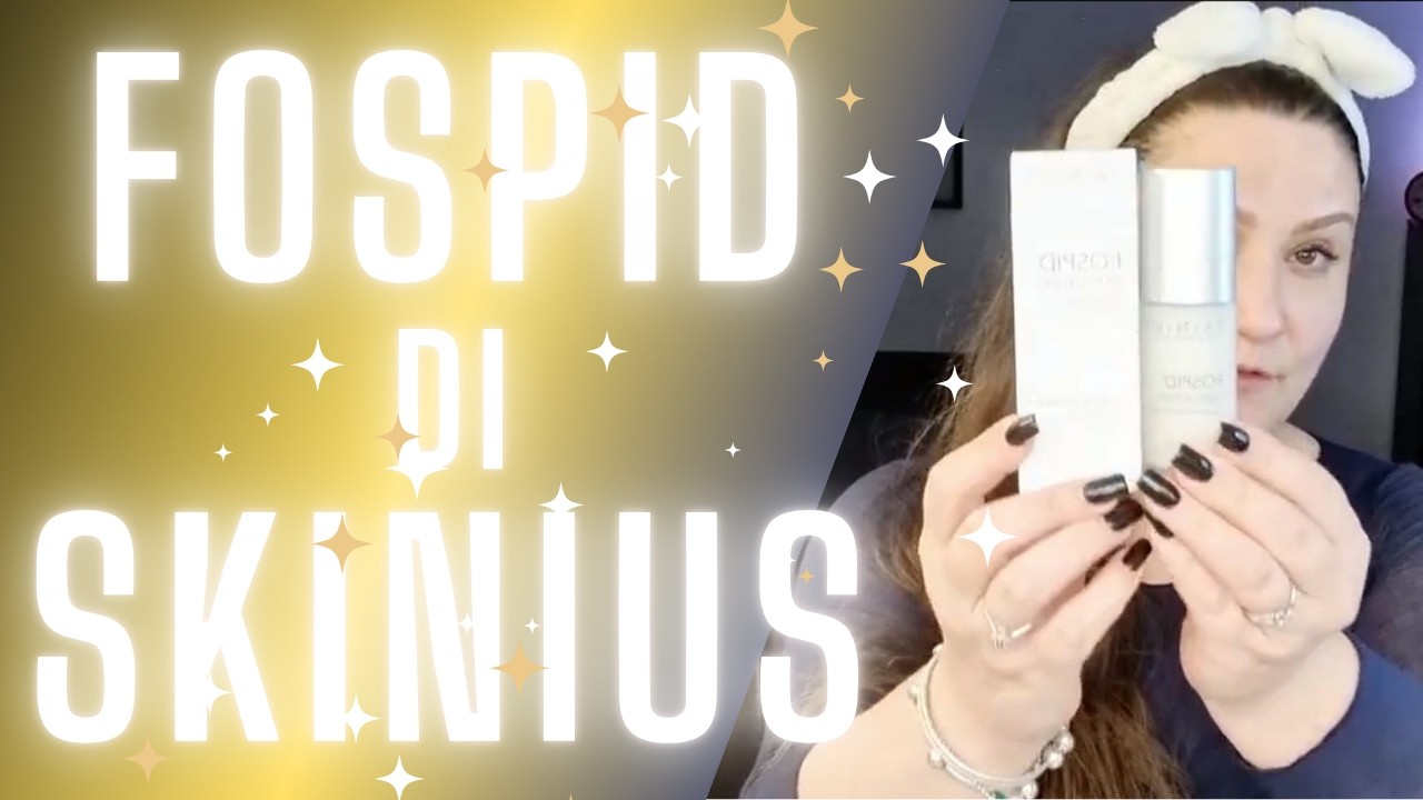 FOSPID di Skinius che cos'è e come si usa questo siero!