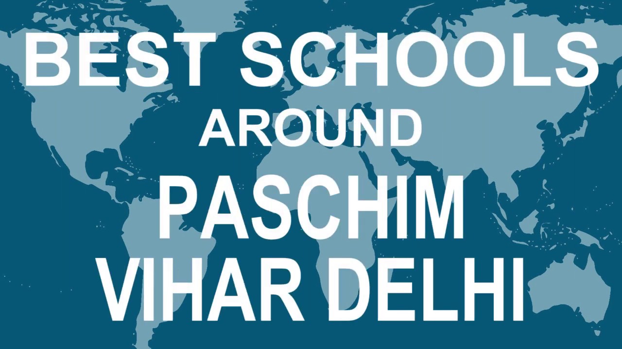 Schools around Paschim Vihar Delhi   CBSE, Govt, Private, International | Total Padhai