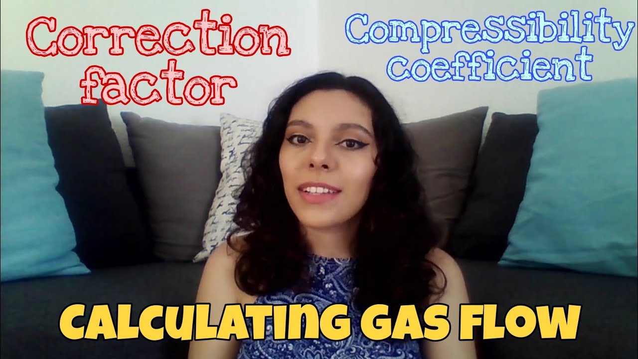 How to calculate GAS FLOW, COMPRESSIBILITY coefficient, CORRECTION factor and more?!