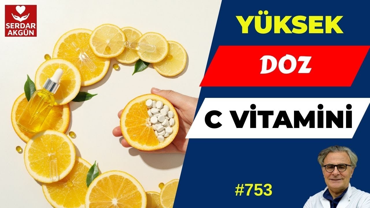 753. C vitamini, Yüksek Doz, Prof.Dr.Serdar Akgün, Sağlık Videoları, Sağlık Haberleri
