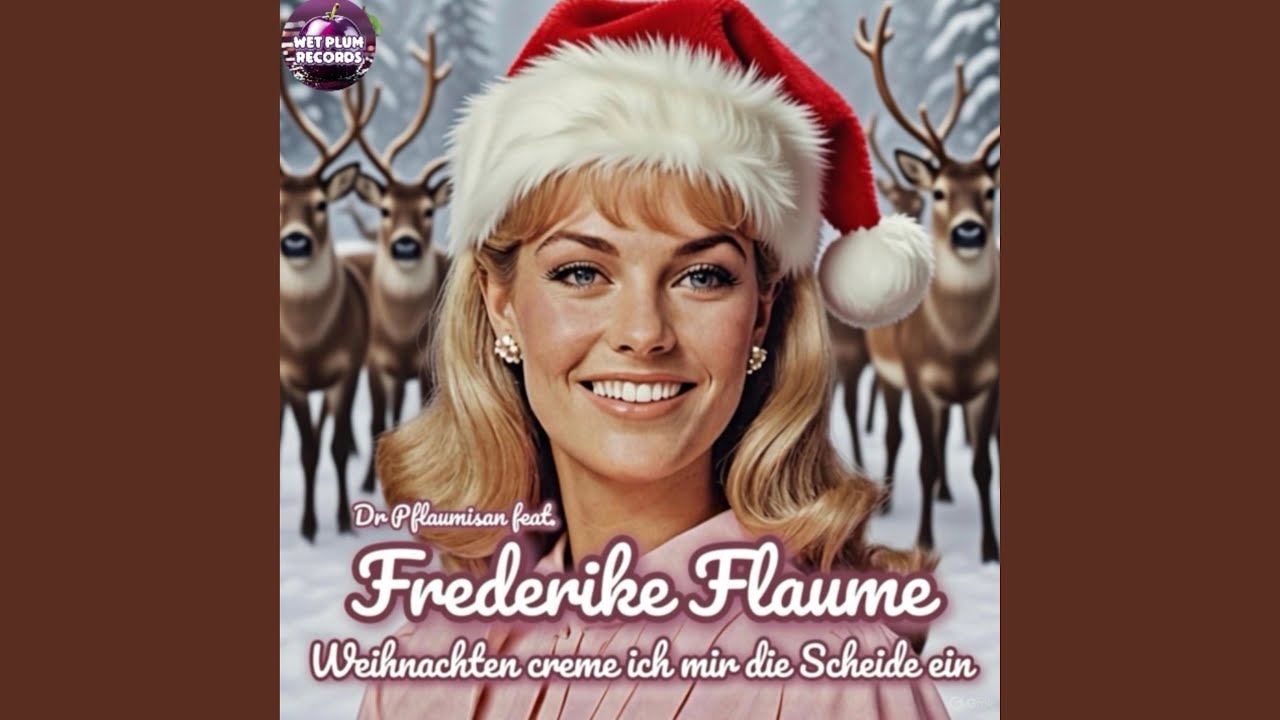 Weihnachten creme ich mir die Scheide ein (feat. Frederike Flaume)