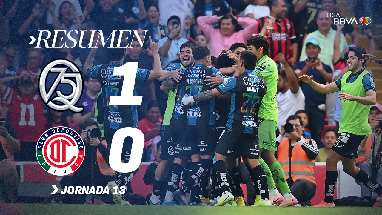 QUER&Eacute;TARO 1-0 TOLUCA | El Gallo Blanco canta ante el Bicampe&oacute;n en casa | Con M&eacute;xico C26 J13