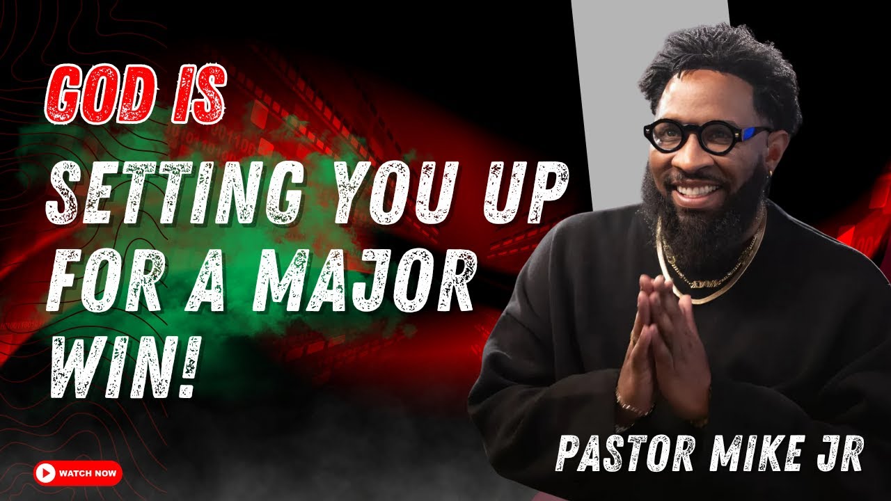 Pastor Mike Jr 2026 - God Is Setting You Up for a Major Win!