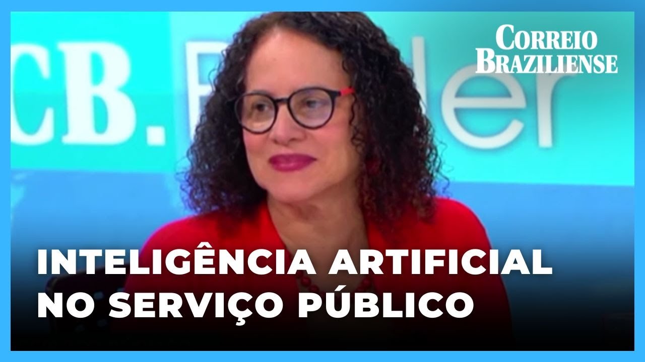 BRASIL LANÇA PLANO BILIONÁRIO PARA INTELIGÊNCIA ARTIFICIAL, DIZ MINISTRA | CB.PODER